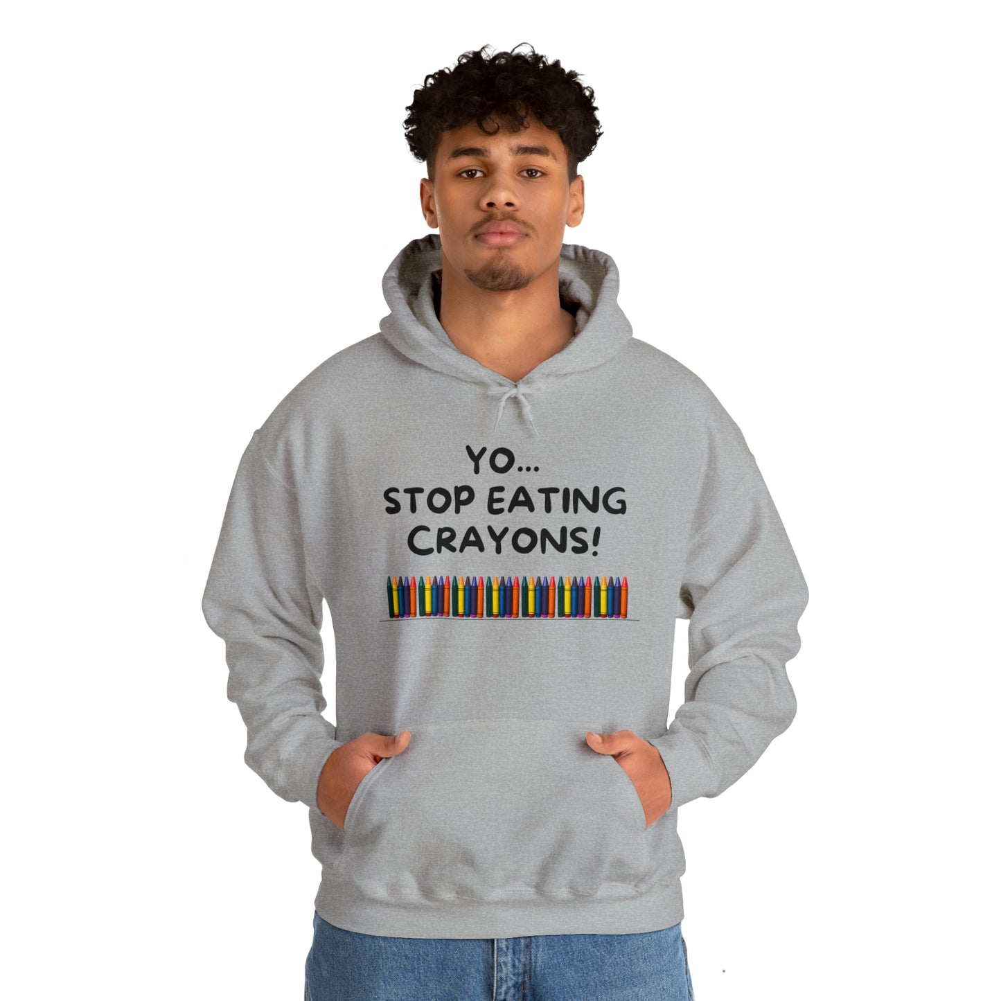 Yo, Stop eating Crayons Funny Hooded Sweatshirt
