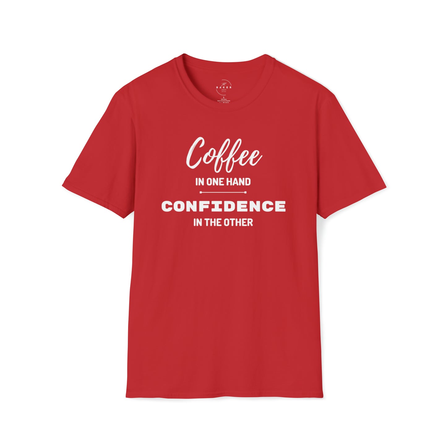 Coffee in One Hand and Confidence in the Other T-Shirt