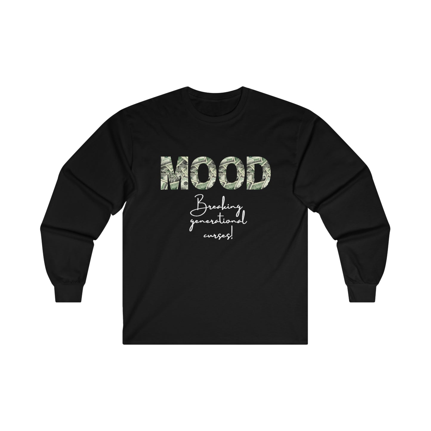 MOOD Breaking Generational Curses Shirt - Wealthy Vibes Long Sleeve T-Shirt