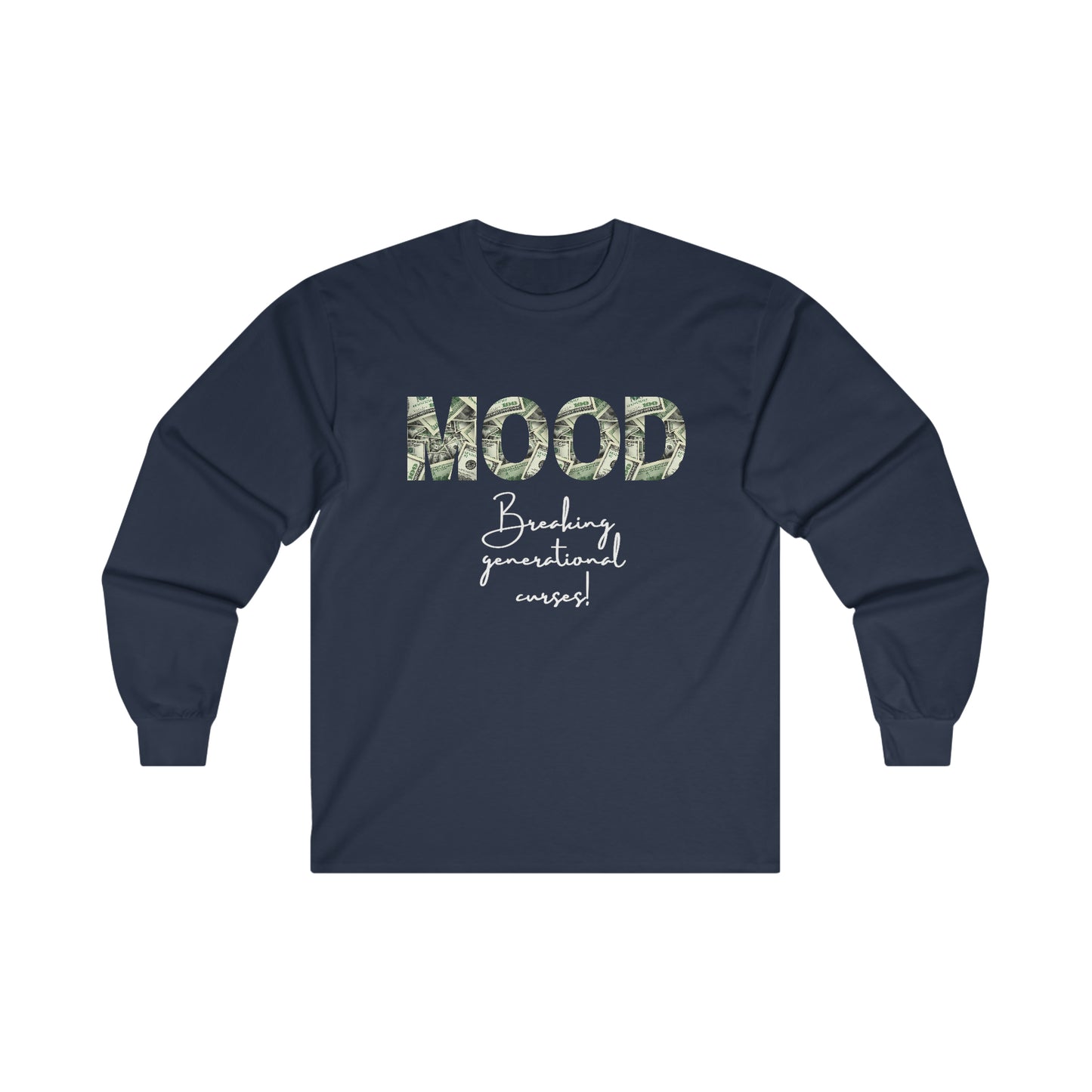 MOOD Breaking Generational Curses Shirt - Wealthy Vibes Long Sleeve T-Shirt