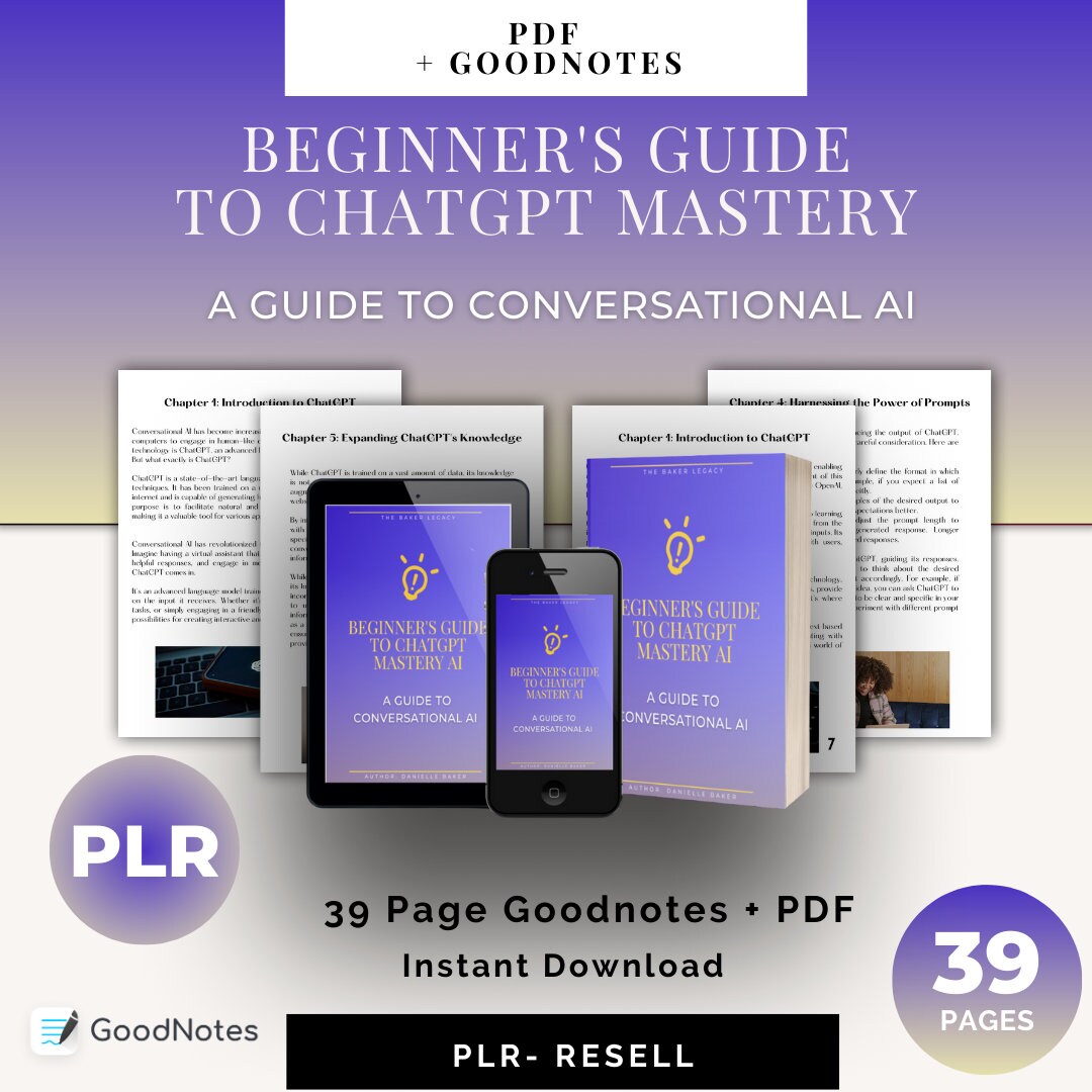 A Beginner's Guide to ChatGPT Mastery: A Guide to Conversational AI E-Book | PLR | Resale Rights
