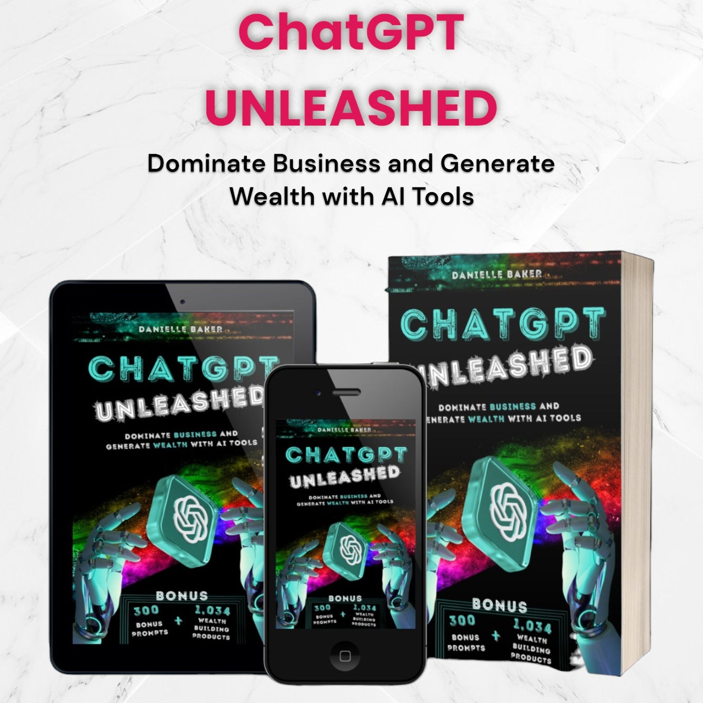 ChatGPT Unleashed: Dominate Business and Generate Wealth with AI Tools- Printable PDF Book